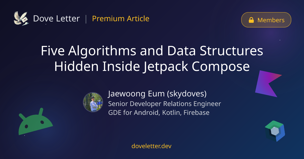 Five Algorithms and Data Structures Hidden Inside Jetpack Compose ...