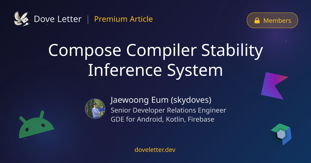 Compose Compiler Stability Inference System | Dove Letter