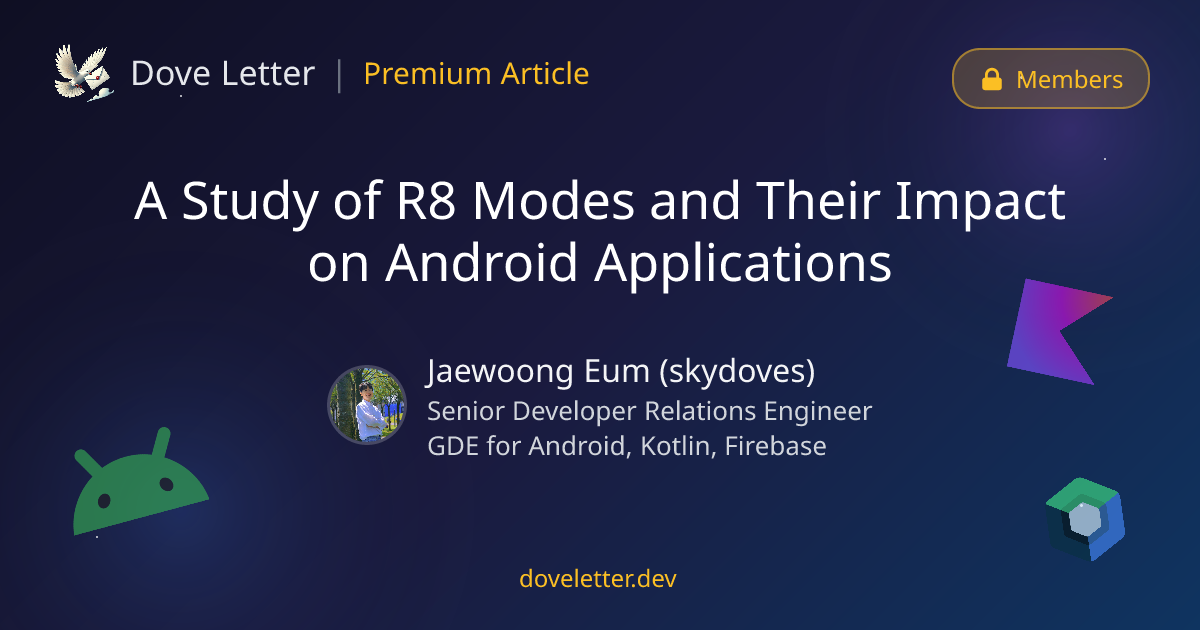 A Study of R8 Modes and Their Impact on Android Applications | Dove Letter