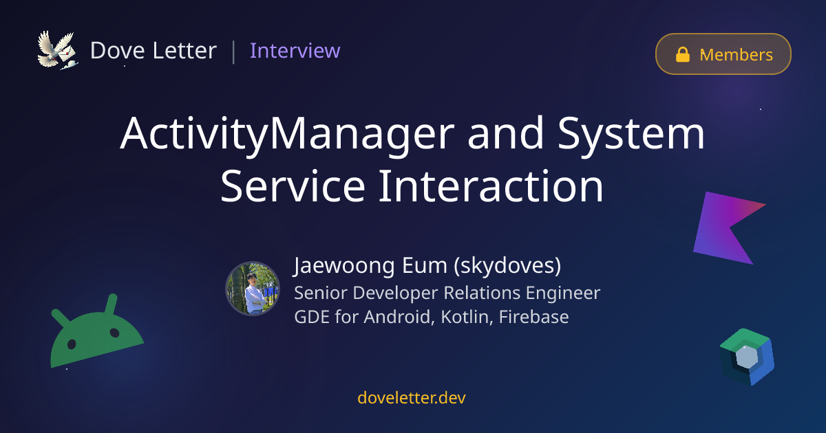ActivityManager and System Service Interaction — Android Developer ...