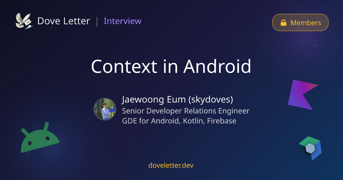 Context in Android — Android Interview | Dove Letter