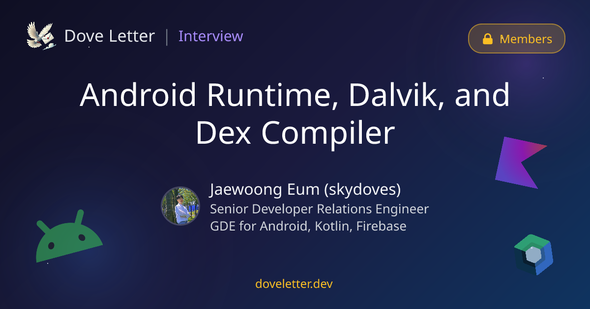 Android Runtime, Dalvik, and Dex Compiler — Android Developer Interview ...