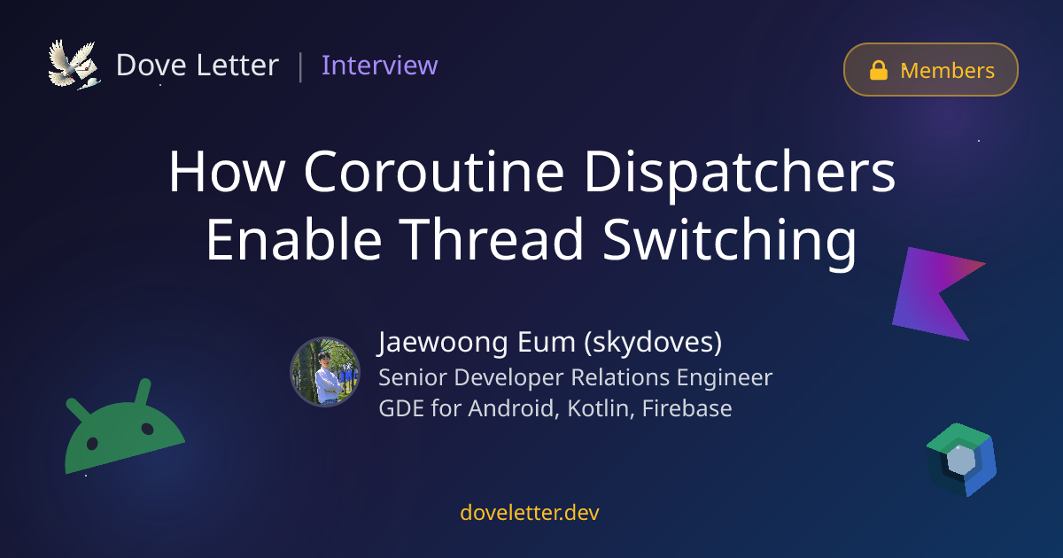 How Coroutine Dispatchers Enable Thread Switching — Android Developer ...