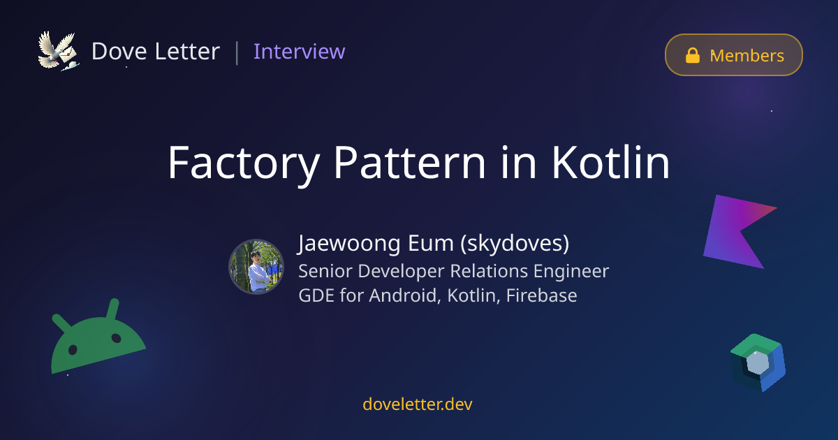 Factory Pattern in Kotlin — Android Interview | Dove Letter