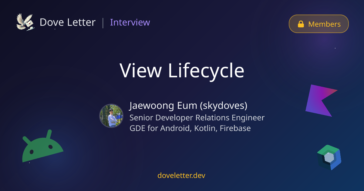 View Lifecycle — Android Interview | Dove Letter